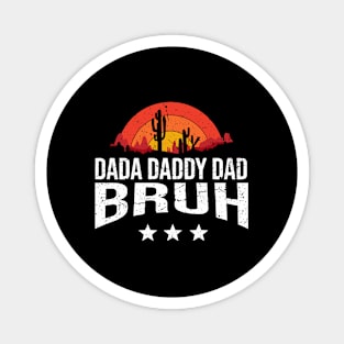 Dada Daddy Dad Bruh Retro Vintage Funny 2023 Fathers Day Magnet